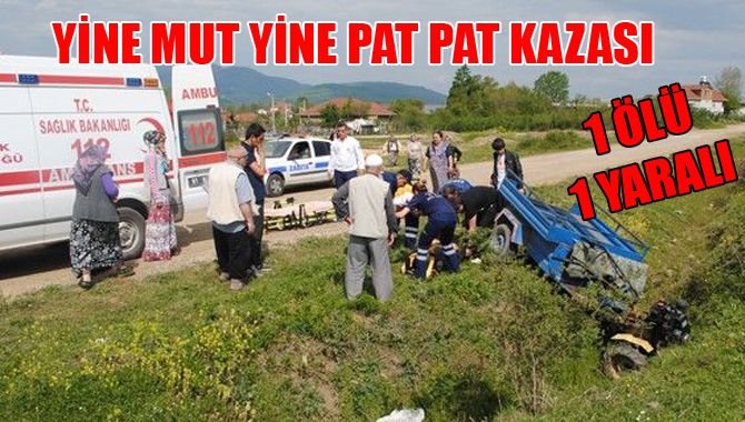 Mut'ta Pat Pat Kaza Yaptı 1 Ölü