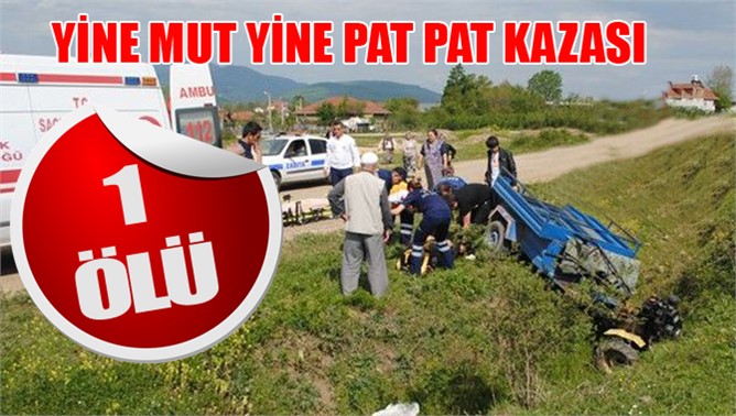 Mersin'de Pat Pat Kazası 1 Ölü 1 Yaralı