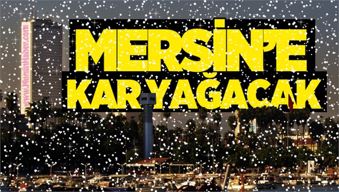 Mersin Forum’a Kar Yağacak