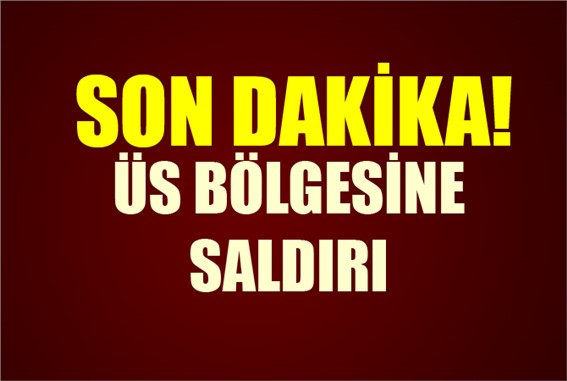 Dağlıca'da Üs Bölgesine Saldırı, Bilgilere göre 1 (Adana Mehmet Aslangiray) Şehidimiz, 1 Yaralımız Var