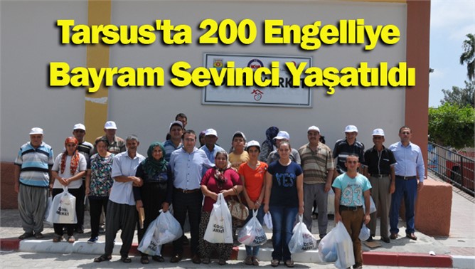 Tarsus'ta 200 Engelliye Bayram Sevinci Yaşatıldı