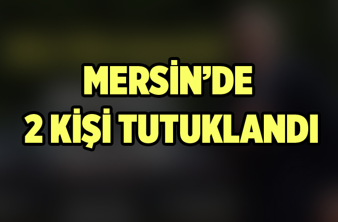 Mersin'de PKK Operasyonu