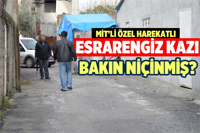 Tarsus'taki Özel harekat eşliğinde yapılan kazının sırrı ortaya çıktı!