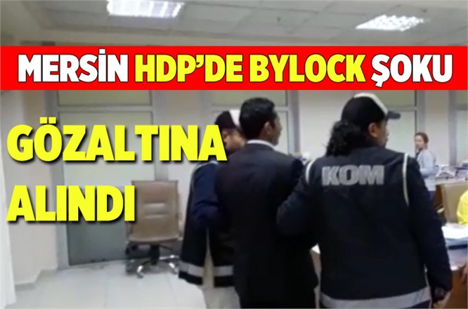 Mersin HDP'de Bylock Şoku