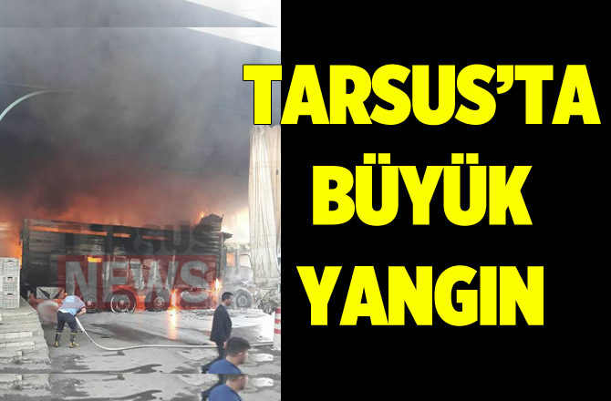 Tarsus'ta Hal Kompleksinde Korkutan Yangın