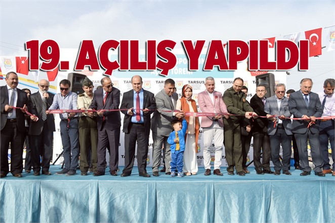 Tarsus Belediyesi 19. Açılışı Gerçekleştirdi