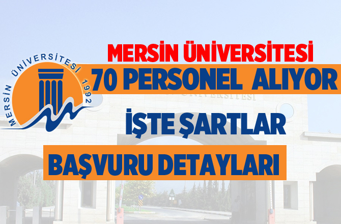 Mersin Üniversitesi 70 Personel Alıyor