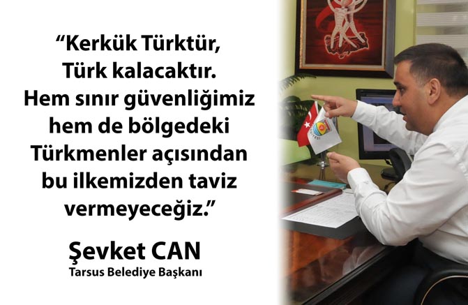 Başkan Can, “Kerkük Türktür, Türk Kalacak”
