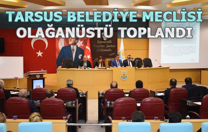 Tarsus Belediyesi Kasım Ayı Olağanüstü Toplantısı Yapıldı
