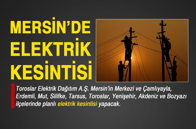 Planlı Kesintiler, Mersin Elektrik Kesintisi