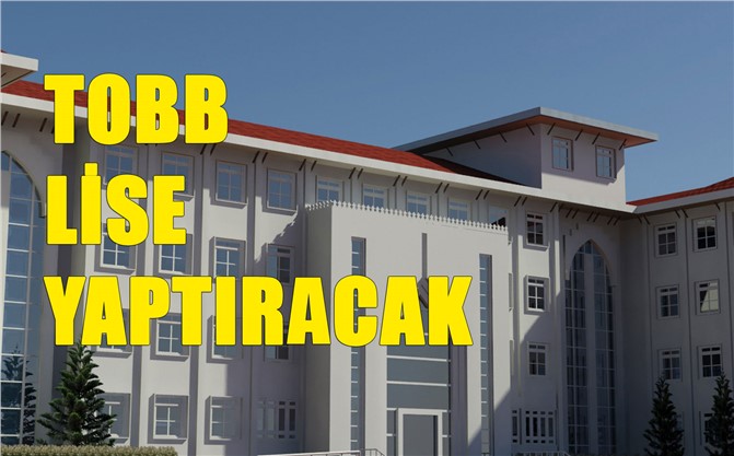 TOBB Lise Yaptıracak