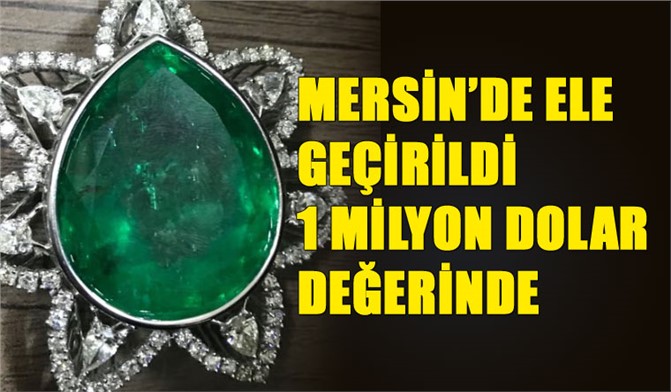 Mersin'de 1 Milyon Dolarlık Zümrüt Taş Ele Geçirildi