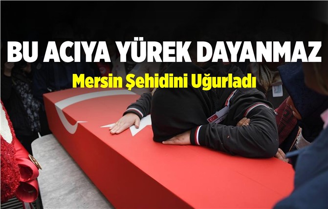 Mersin'de Şehide Son Görev