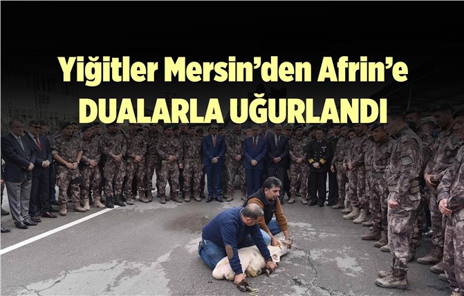 Mersin'de Özel Harekat Polisleri Afrin'e Uğurlandı