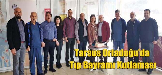 Tarsus Ortadoğu’da Tıp Bayramı Kutlaması