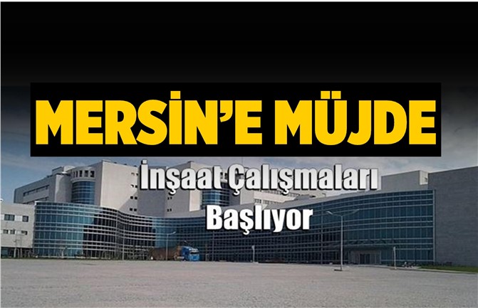 Mersin'de 350 Bin Nüfuslu İlçenin Beklediği Haber