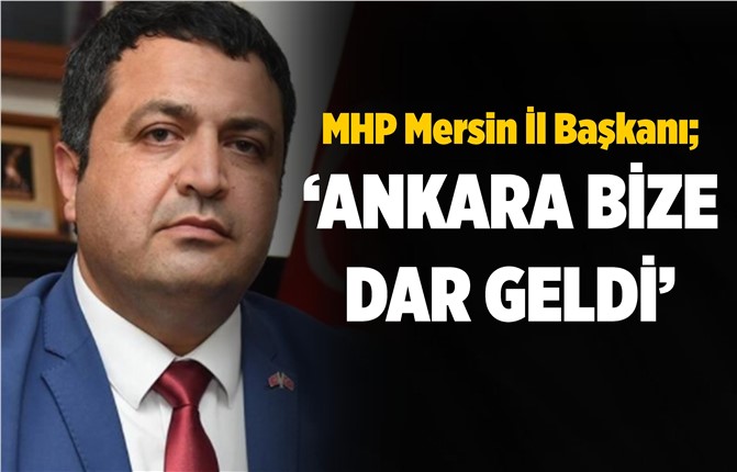 MHP Mersin İl Başkanı Gölgeli'den Açıklama