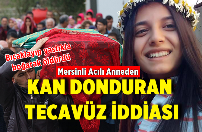 Mersinli Acılı Anneden Kan Donduran Sözler