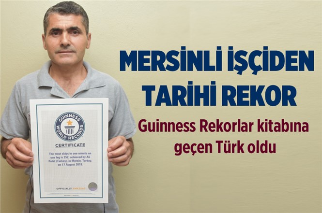 Mersinli İşçiden Tarihi Rekor! Guinness Rekorlar Kitabına Adını Yazdırdı