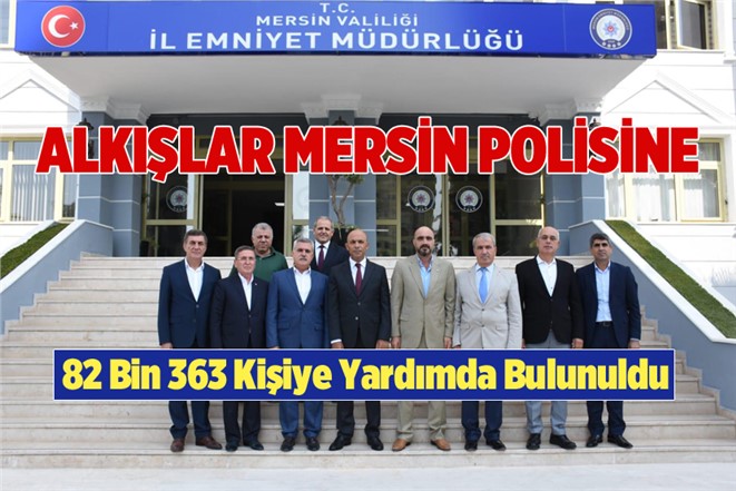 Mersin Polisi "Şefkat Evi" 82 Bin 363 Vatandaşa Yardım Yapıldı