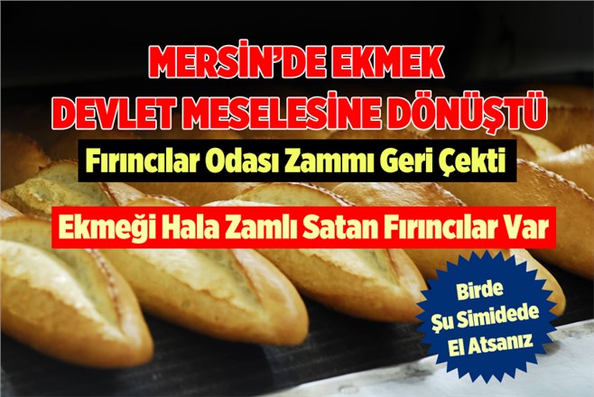 Mersin'de Ekmek Fiyatı Devlet Meselesine Dönüştü
