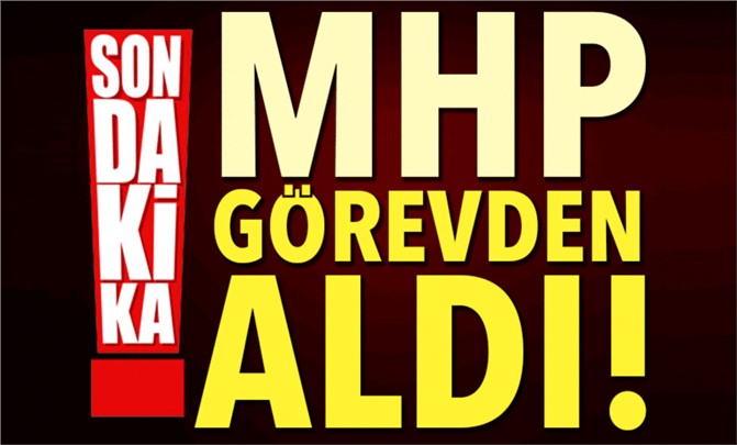 Son dakika! MHP İlçe Teşkilatını görevden aldı