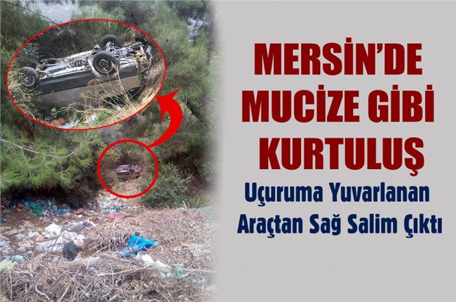 Mersin'de Trafik Kazasında Mucize Kurtuluş