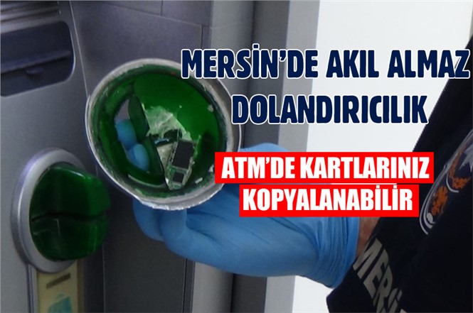 Mersin'de Atm'lerde Kopyaladıkları Kartlarla Vurgun Yaptılar