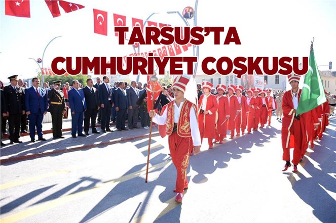 Tarsus'ta Cumhuriyet Coşkusu