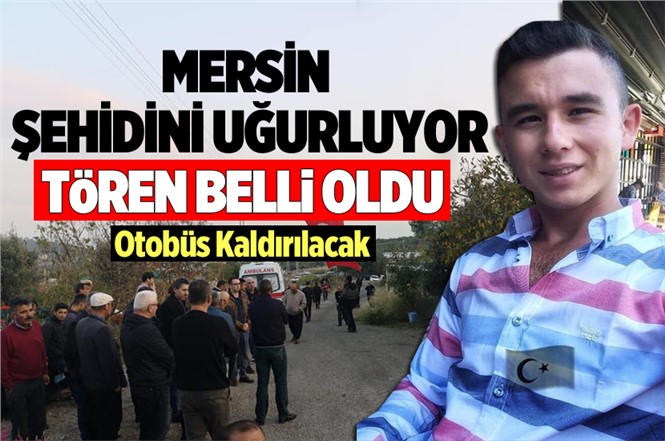 Mersinli Şehit Uzman Çavuş Ömer Doğan Bu Gün Toprağa Verilecek