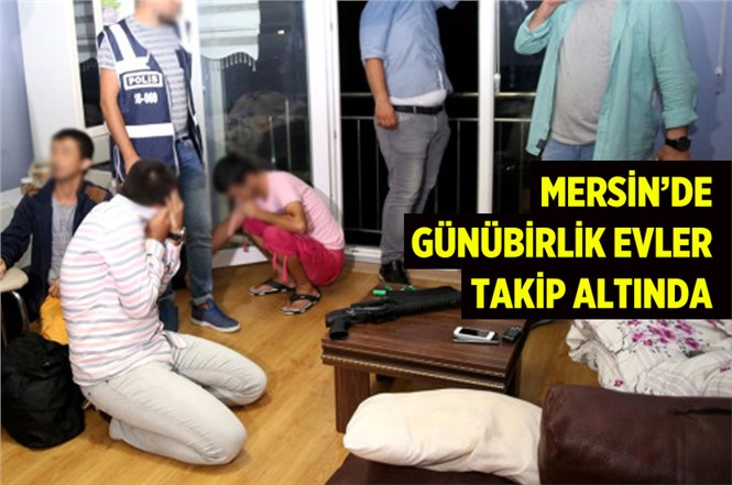 Mersin'de Günübirlik Evlere Şok Uygulama