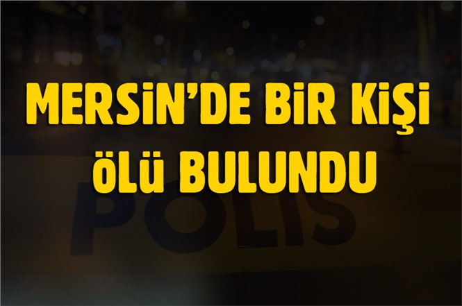 Mersin Mut'a Mehmet Perçemli Evinde Ölü Bulundu