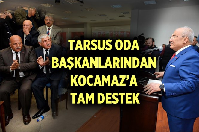 Tarsus Oda Başkanlarından MHP'den İstifa Eden Büyükşehir Belediye Başkanı Burhanettin Kocamaz'a Destek