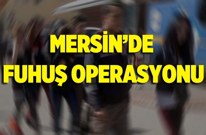 Mersin Mut'ta Fuhuş Operasyonunda 1 Kişi Tutuklandı