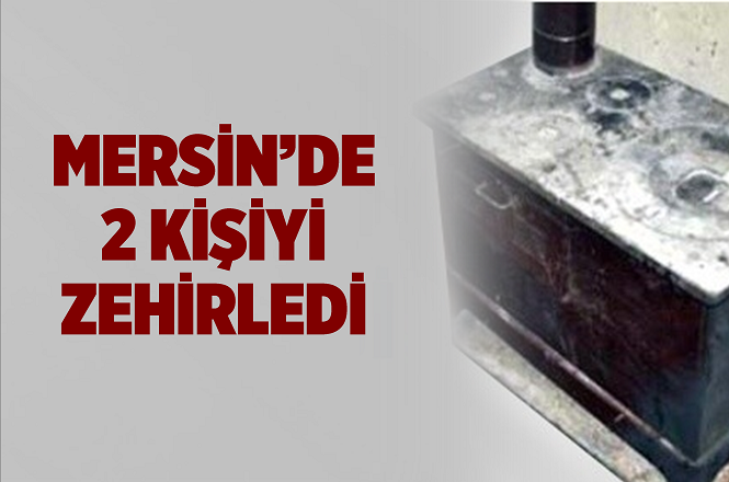 Mersin'in Tarsus İlçesi İnköy Mahallesinde 2 Kişi Sobadan Zehirlendi