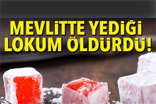 Mevlitte Yediği Lokumla Can Verdi