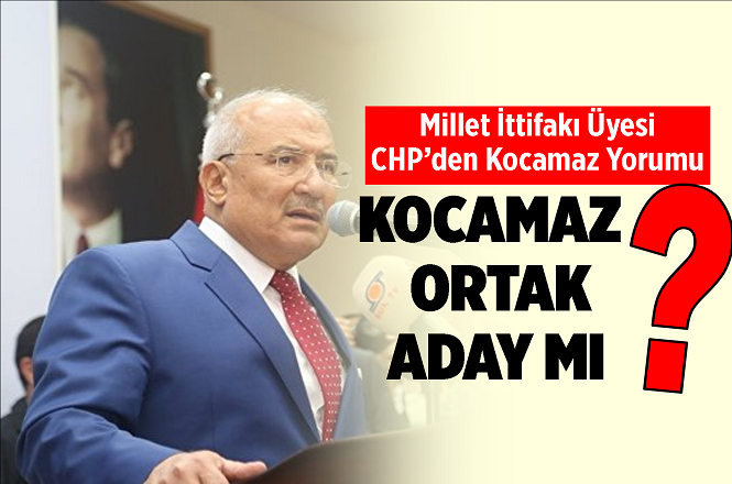 İYİ Parti-CHP İttifakının Ortak Adayı Burhanettin Kocamaz mı?