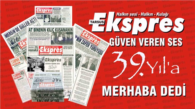Tarsus Ekspres Gazetesi, 39’uncu Yayın Yılına Girdi