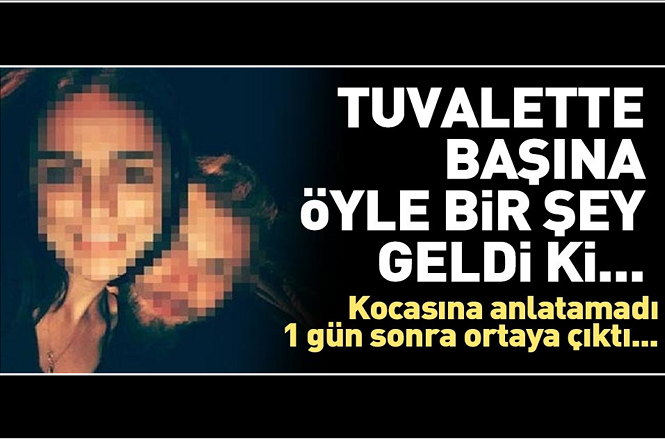 Akıllara Durgunluk Veren Olay, Kocasına Bile Söyleyemedi