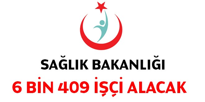 Sağlık Bakanlığı 6409 İşçi Alacak