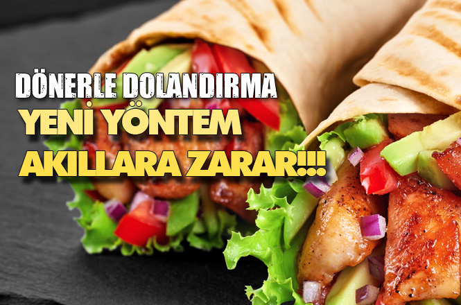 Dönerle Dolandırma! Dolandırıcılar Mersin Tarsus’ta Döneri ve Parayı Alıp Kaçtılar