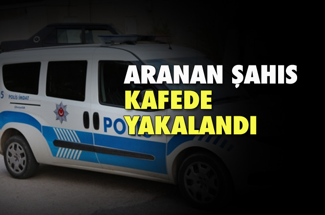 Sahte Kimlikle Kafede Oturan Şahıs Yakalandı