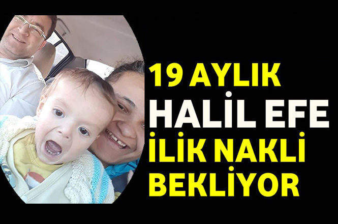 Mersin Bozyazı'da 19 Aylık Halil Efe İlik Nakli Bekliyor