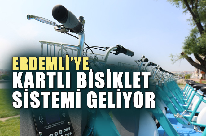 Mersin Erdemli’ye Kartlı Bisiklet Sistemi Geliyor