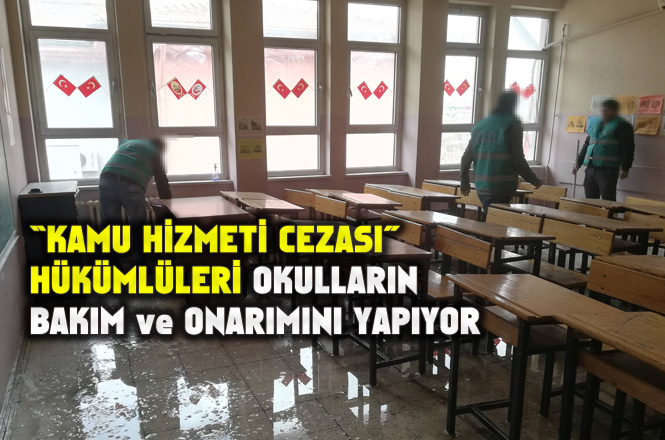 Hükümlüler "Kamu Hizmeti Cezası"nı, Semester Tatilinde Okulların Bakım ve Onarımını Yaparak Geçiriyor