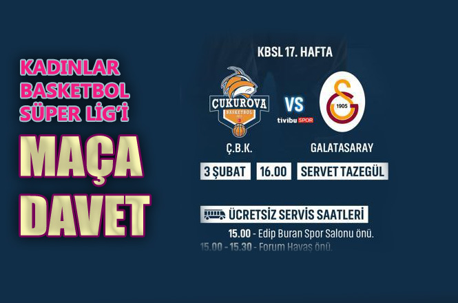 Çukurova Basketbol - Galatasaray Karşılaşması Pazar Günü Mersin'de