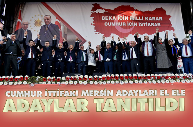 Cumhur İttifakı Mersin Adayları Mitingde Mersinli Vatandaşlarla Buluştu! Kalabalık Alan Sığmadı