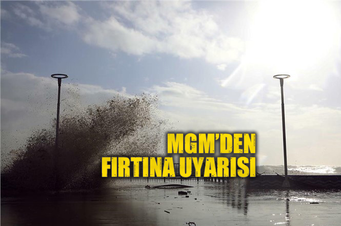 Akdeniz ve Ege İçin Fırtına Uyarısı! Denizlerde Beklenen Fırtına İçin Meteorolojik Uyarı Yapıldı