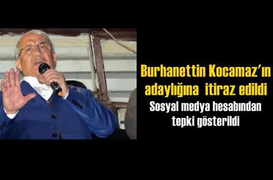 Burhanettin Kocamaz'ın Adaylığına İtiraz Edildi