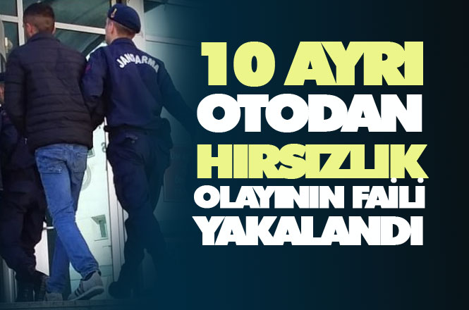 10 Ayrı Hırsızlığa Karışan Şahıs Mersin Tarsus'ta Yakalandı